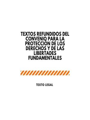 cover image of Textos refundidos del Convenio para la protección de los derechos y de las libertades fundamentales